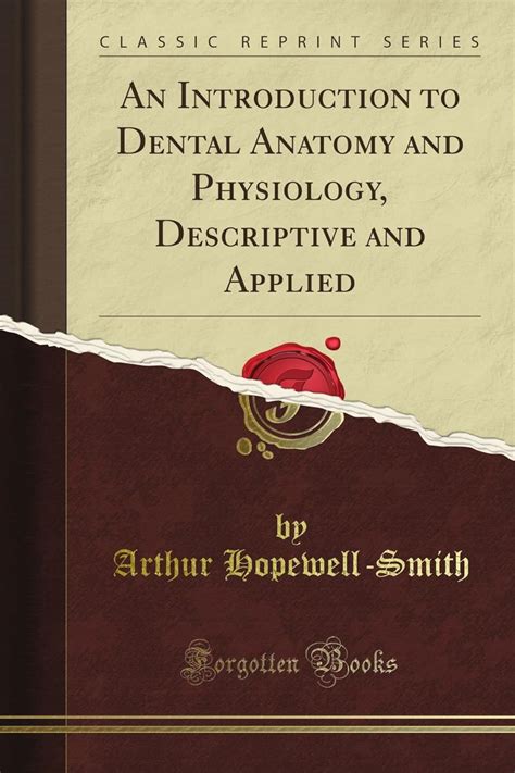 An Introduction To Dental Anatomy And Physiology Descriptive And Applied