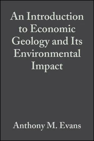An Introduction To Economic Geology And Its Environmental Impact Analysis Control And Optimization