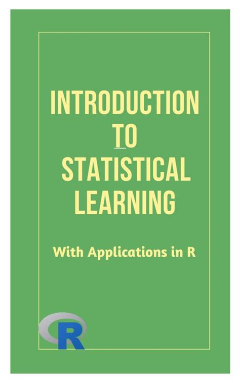 An Introduction To Statistical Learning With Applications In R