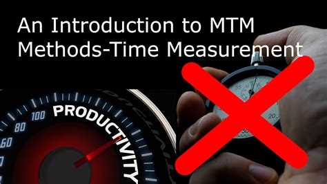 An Introduction to MTM (MethodsTime Measurement) YouTube