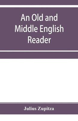 An Old And Middle English Reader Edition 3