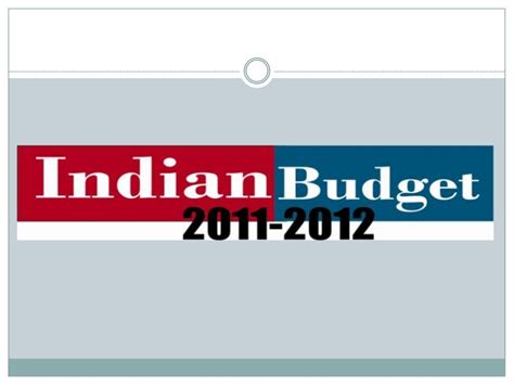 An Overview of Indian Budget 2011