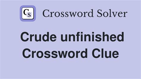 An Unfinished Assignment As A Mainstay Crossword Clue