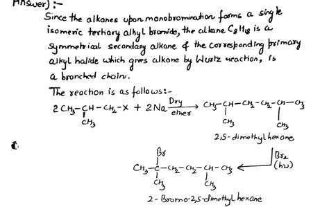 An alkane C8H18 is obtained as the only product on subjecting a primary …