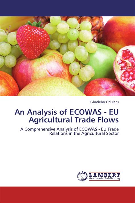 An analysis of ecowas eu agricultural trade flows a comprehensive analysis of ecowas eu trade re. - La bulina: romance y diario de cama.