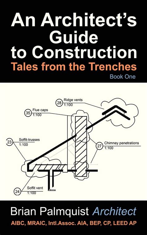 An architects guide to construction tales from the trenches book 1 an architects guide tales from the trenches. - Le guide du financial times 60 modegraveles de management.
