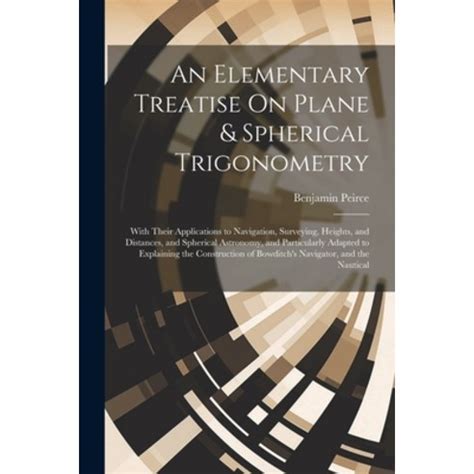 An elementary treatise on plane trigonometry. - Erik y herald, guerreros vikingos (para descubrir a los clasicos).