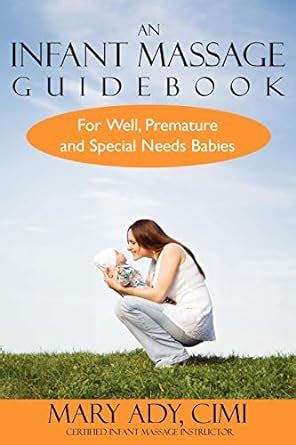 An infant massage guidebook for well premature and special needs babies. - Das geheimnis der n achsten minuten.