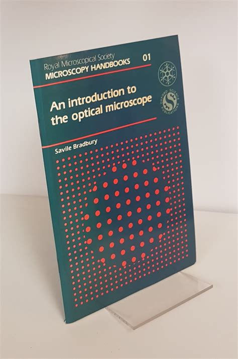 An introduction to the optical microscope royal microscopical society microscopy handbooks. - Van zachte wenk tot harde hand.