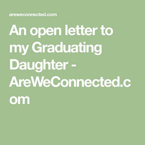 An open letter to my Graduating Daughter - AreWeConnected.com