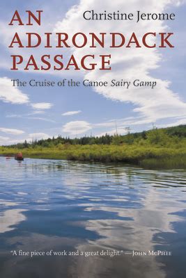 Download An Adirondack Passage The Cruise Of The Canoe Sairy Gamp By Christine Jerome
