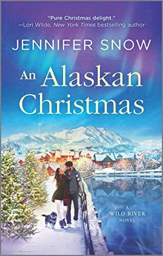 Read An Alaskan Christmas Wild River 1 By Jennifer Snow
