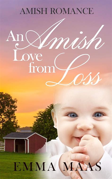 Read Online An Amish Love From Loss By Emma Maas