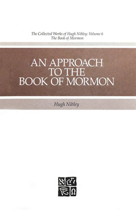 Read Online An Approach To The Book Of Mormon The Collected Works Of Hugh Nibley Volume 6 By Hugh Nibley