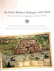 Read Online An Early Modern Dialogue With Islam Antonio De Sosas Topography Of Algiers 1612 By Antonio De Sosa