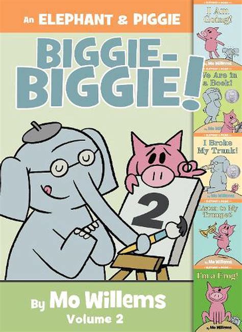 Full Download An Elephant  Piggie Biggie Volume 2 By Mo Willems