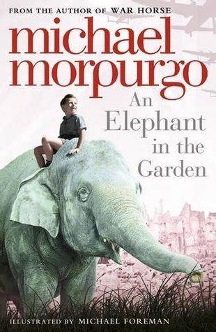 Full Download An Elephant In The Garden By Michael Morpurgo