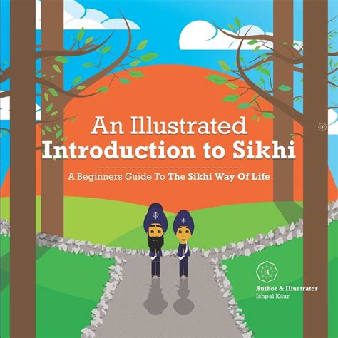 Download An Illustrated Introduction To Sikhi A Beginners Guide To The Sikhi Way Of Life By Ishpal Kaur Dhillon