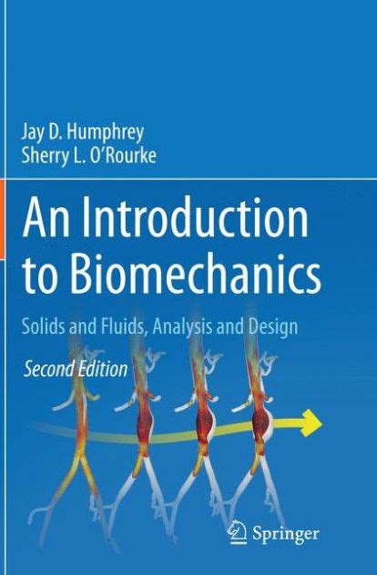 Full Download An Introduction To Biomechanics Solids And Fluids Analysis And Design By Jay D Humphrey