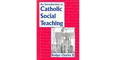 Read An Introduction To Catholic Social Teaching By Rodger Charles