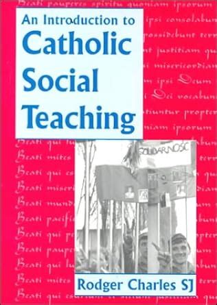 Read An Introduction To Catholic Social Teaching By Rodger Charles