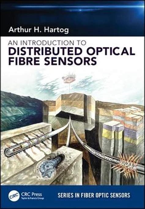 Read Online An Introduction To Distributed Optical Fibre Sensors By Arthur H Hartog