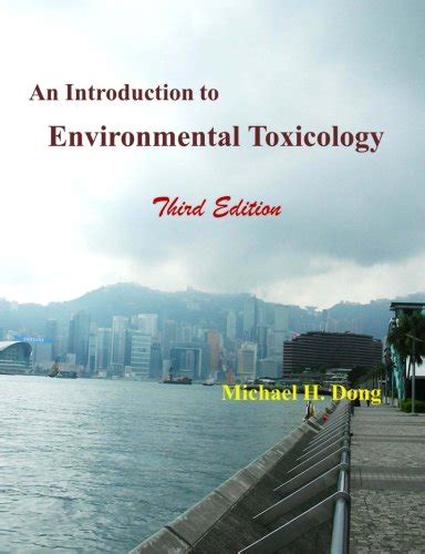 Full Download An Introduction To Environmental Toxicology By Michael H Dong