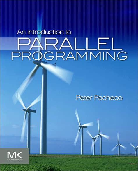 Read Online An Introduction To Parallel Programming By Peter Pacheco