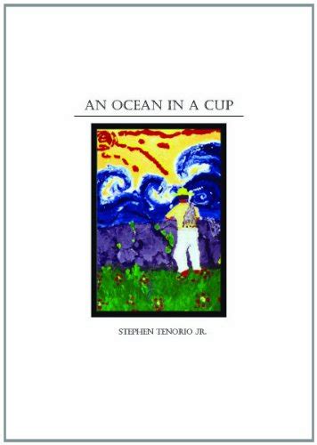 Read Online An Ocean In A Cup By Stephen Tenorio Jr