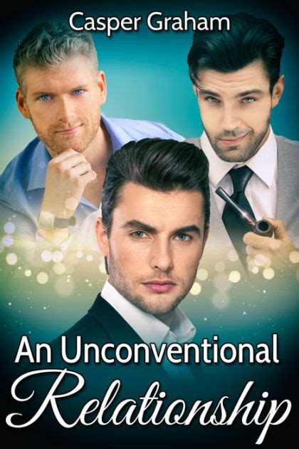 Full Download An Unconventional Relationship By Casper Graham