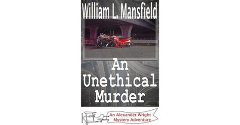 Full Download An Unethical Murder By William L Mansfield