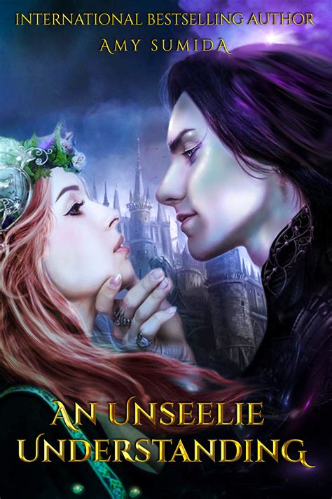Read Online An Unseelie Understanding By Amy Sumida