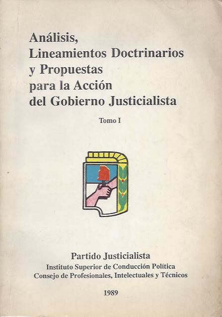 Análisis, lineamientos doctrinarios y propuestas para la acción del gobierno justicialista. - Gammel manns dagbok og andre essays.