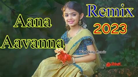 Ana_Aavanna Remix Tamil Song 2024 WK-Mix #remix - YouTube