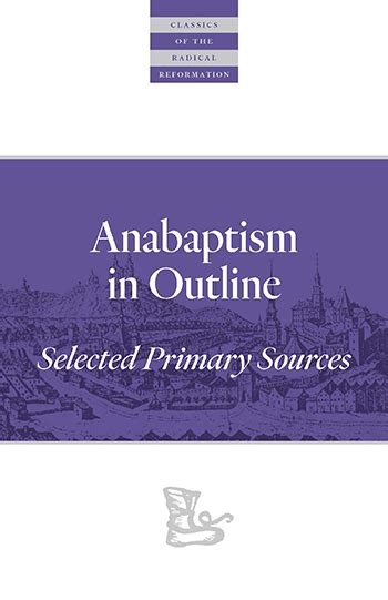 Read Anabaptism In Outline Selected Primary Sources By Walter Klaassen