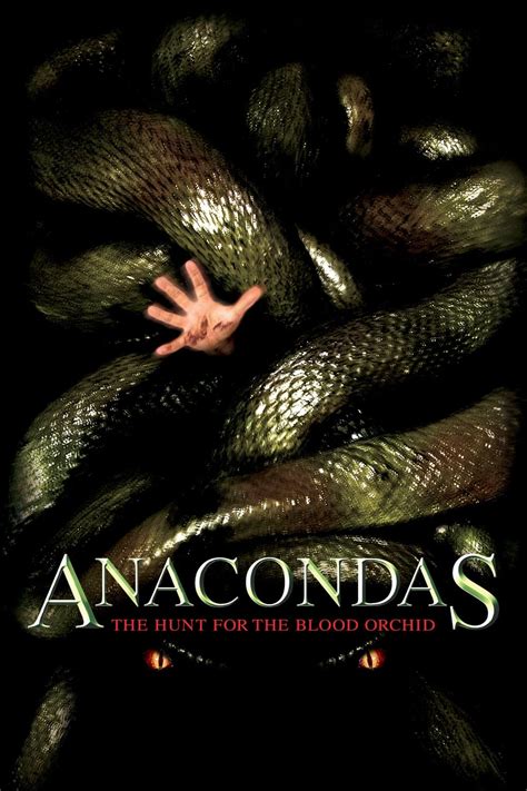 Anacondas movie. Size. 1200x1723. Language English. The blood orchid - a rare flower that could hold the secret of eternal life and be worth a fortune to the company that finds it first. Led by a pharmaceutical research team, a scientific expedition sets out to go and explore deep into the jungles of Borneo to locate and bring back samples of the legendary plant. 