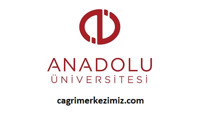 Anadolu üniversitesi çağrı merkezi numarası