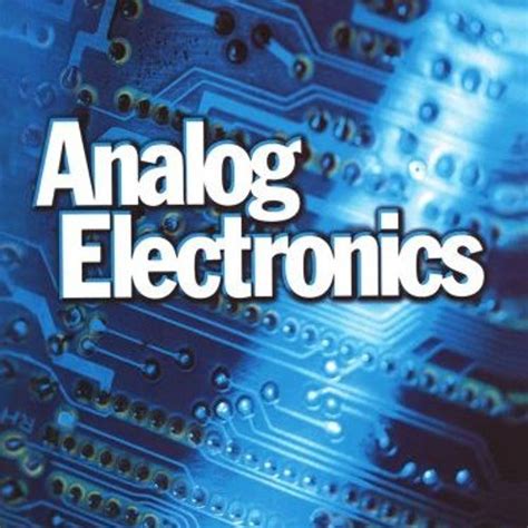 Analog Electronics Second Edition