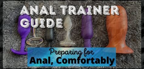 Analtraining. Breathing during anal training and bottoming is as essential as it is during yoga. It helps calm the mind and body, allowing the muscles in your butt to relax and make insertion easier and more comfortable. Take a couple deep breaths each time you insert a dilator. Trust me -- it really works. Make It Fun. 