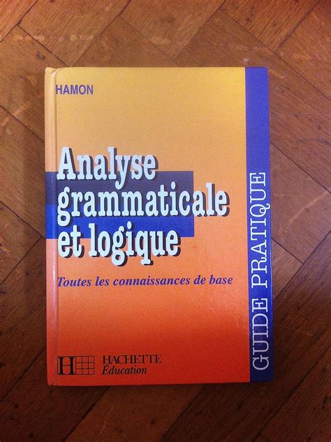 Analyse grammaticale et logique guide pratique. - Mg zr officina manuale di riparazione.