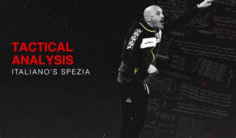 Analysing the tactics of Vincenzo Italiano’s Spezia