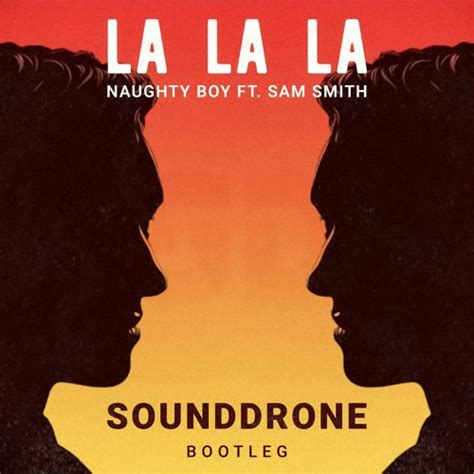 Analysis of La La La by Naughty Boy Remi