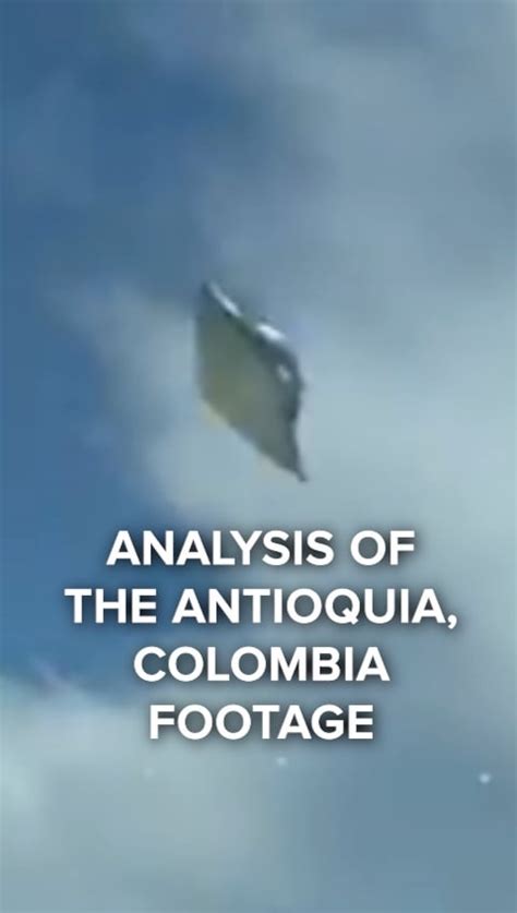 Analysis of the Antioquia, Colombia footage : r/UFOs