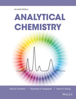 Analytical Chemistry G D Christian 7th Edition