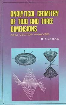 Analytical Geometry And Vector Analysis Revised Edition