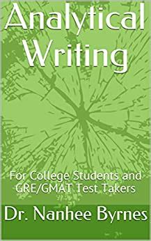 Full Download Analytical Writing For College Students And Gregmat Test Takers By Dr Nanhee Byrnes
