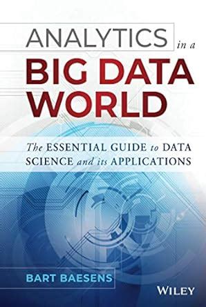 Analytics in a big data world the essential guide to data science and its applications wiley and sas business. - Le guide de linfluence communication ma dia internet opinion.