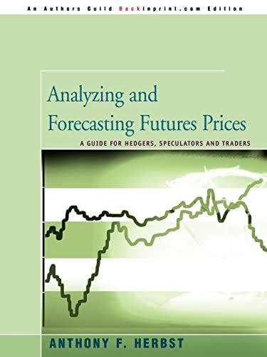 Analyzing and forecasting futures prices a guide for hedgers speculators and traders. - Hibbeler statics 12th edition solutions handbuch download.