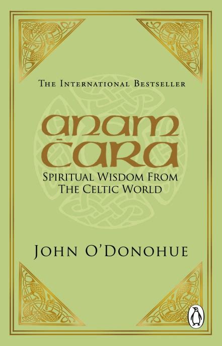 Download Anam Cara Spiritual Wisdom From The Celtic World By John Odonohue