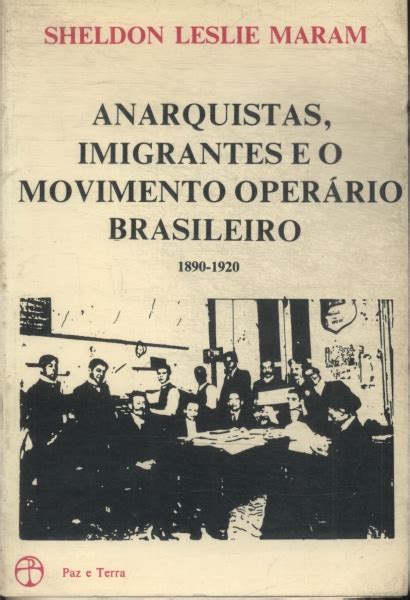 Anarquistas, imigrantes e o movimento operário brasileiro, 1890 1920. - Las sociedades mercantiles en el derecho internacional privado interno y convencional.
